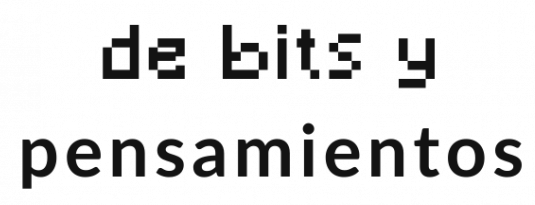 De Bits y Pensamientos